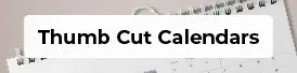 Thumb Cut Calendar